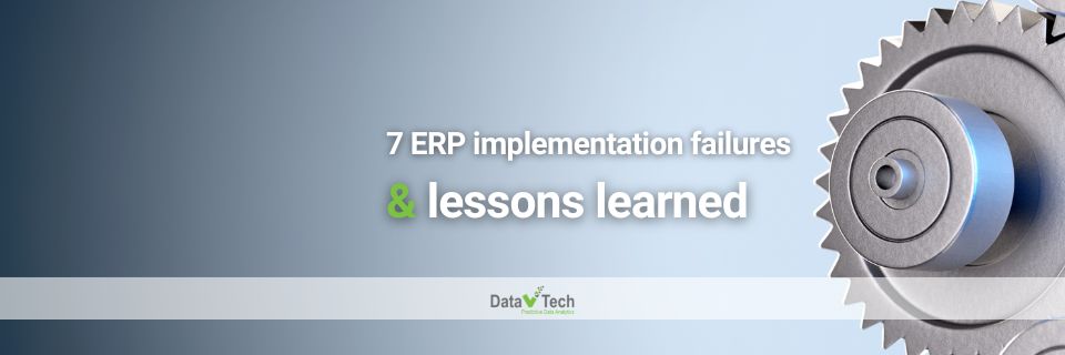 7 ERP implementation falures and lessons learned - Data V Tech - ERP Vietnam