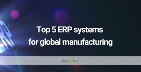 Top 5 ERP systems for global manufacturing - Data V Tech - ERP Vietnam