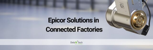 Epicor Solutions in Connected Factories - Data V Tech - ERP Vietnam