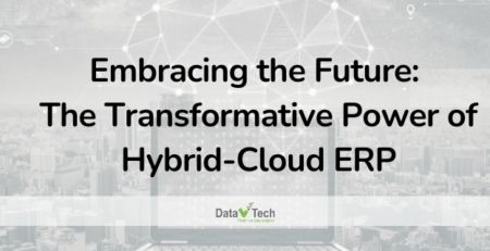 Embracing the Future: The Transformative Power of Hybrid-Cloud ERP