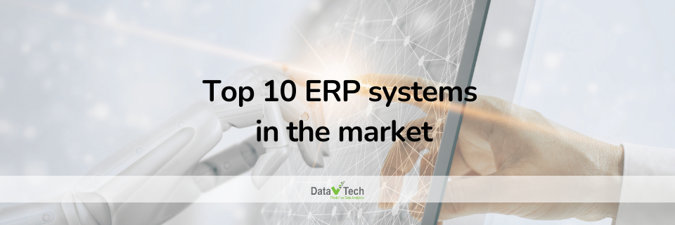 Top 10 ERP Systems Streamline Operations Boost Efficiency
