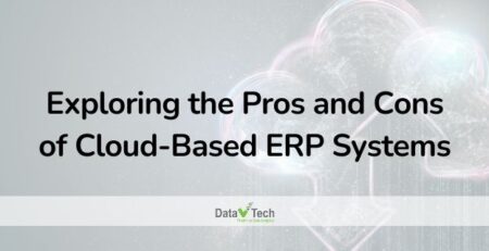 Exploring the Pros and Cons of Cloud-Based ERP Systems_Data V Tech