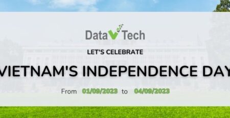 Data V Tech will be closed from September 2nd, 2023, to September 4th, 2023, for Vietnam's Independence Day