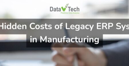 The Hidden Costs of Legacy ERP Systems in Manufacturing — And Why It’s Time to Modernize