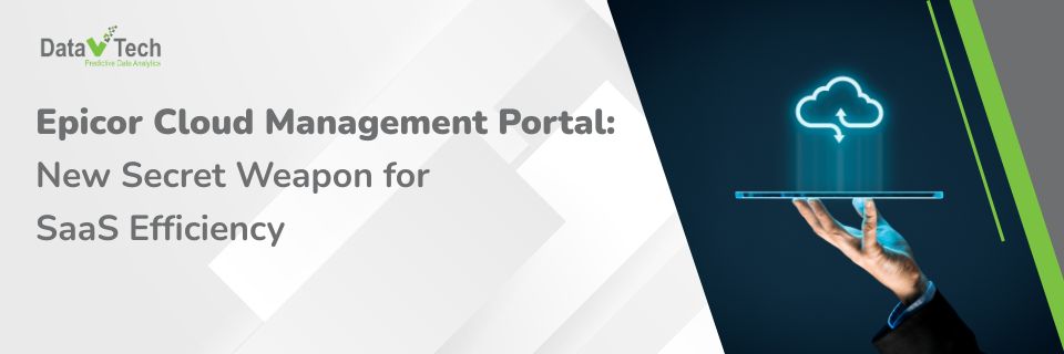 Epicor Cloud Management Portal - New Secret Weapon for SaaS Efficiency