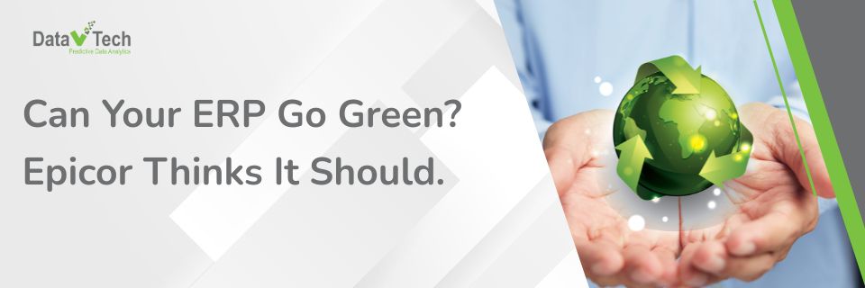 Can Your ERP Go Green Epicor Thinks It Should.