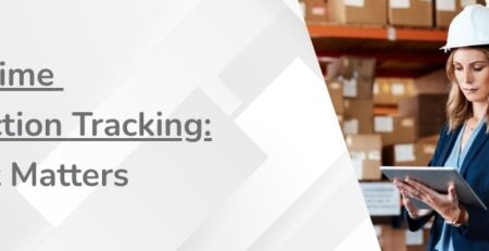 Real-Time Production Tracking - Why It Matters