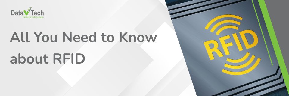 All You Need to Know about RFID