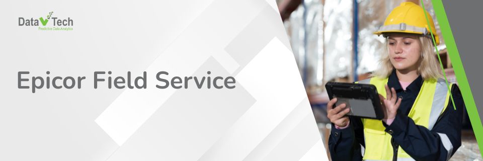 How Manufacturers Can Boost Service Efficiency with Epicor Field Service (1)