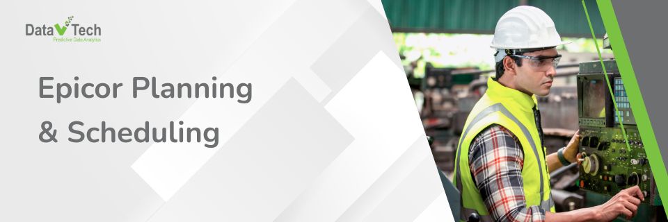 How Epicor Planning and Scheduling Turn Chaos into Controlled Resource Mastery