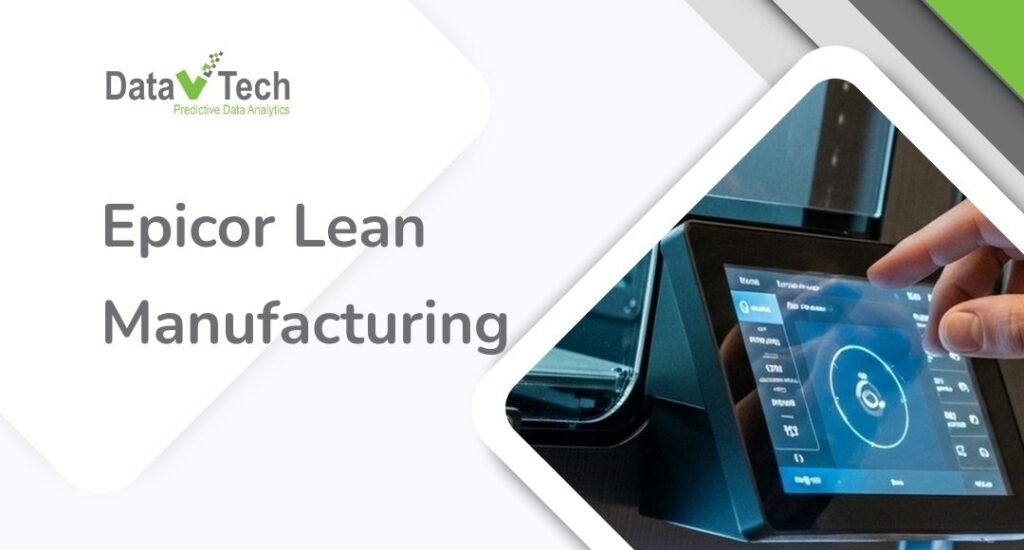 Kích Hoạt Cải Tiến Liên Tục với Epicor Lean Manufacturing - Data V Tech ...