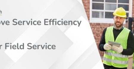 How Manufacturers Can Improve Service Efficiency with Epicor Field Service
