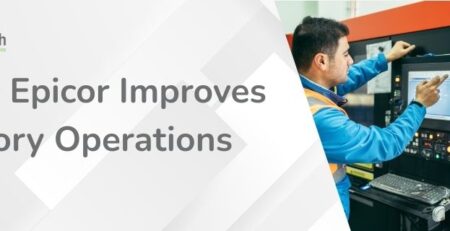How Epicor Improves Factory Operations