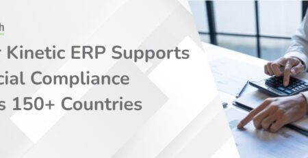 How Epicor Kinetic ERP Supports Financial Compliance Across 150+ Countries