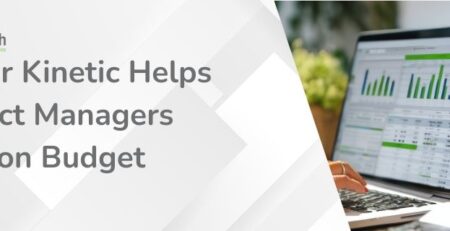 How Epicor Kinetic Helps Project Managers Stay on Budget
