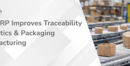 How ERP Improves Traceability in Plastics & Packaging Manufacturing