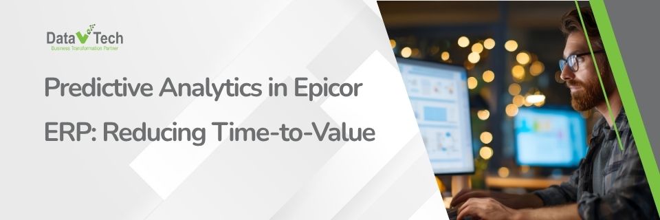 Predictive Analytics in Epicor ERP Reducing Time-to-Value