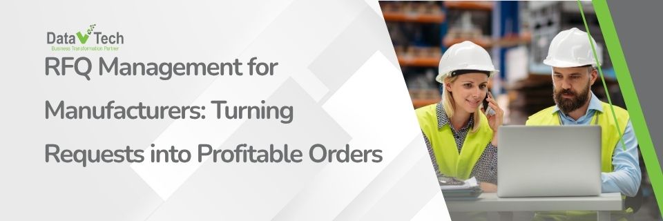 RFQ Management for Manufacturers Turning Requests into Profitable Orders